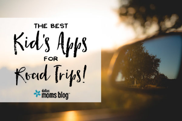 Best Kids Apps for Road Trips - Megan Harney for Dallas Moms Blog