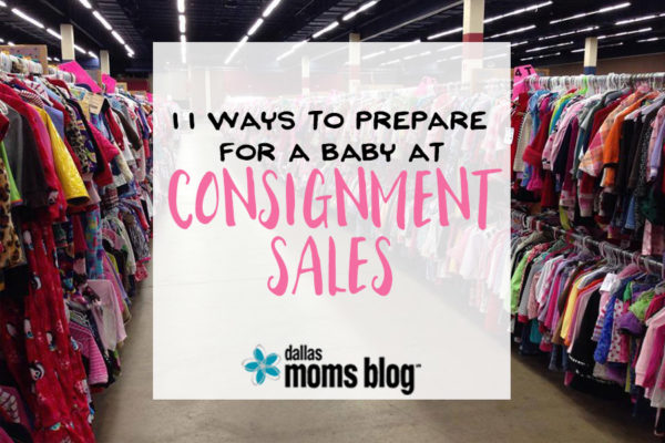 11 Ways to Prepare for Baby at Consignment Sales - Megan Harney for Dallas Moms Blog